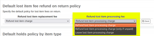 New ‘Refund lost item processing fee’ dropdown selected with three options: ‘Refund lost item processing charge’ (selected), ‘Refund lost item processing charge (only if unpaid)’, and ‘Leave lost item processing charge’).